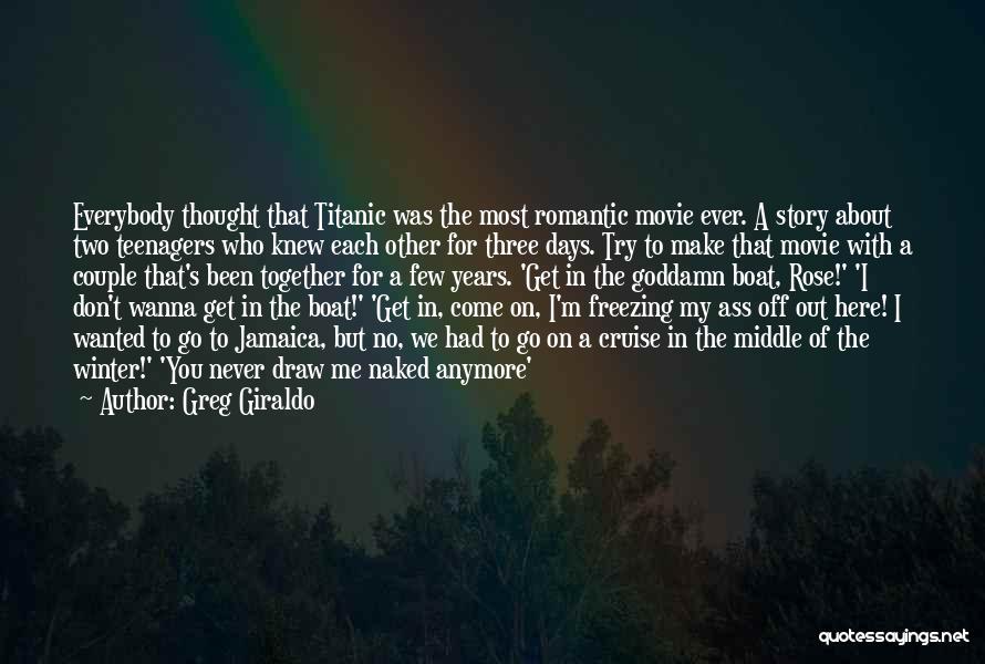 Titanic's Quotes By Greg Giraldo
