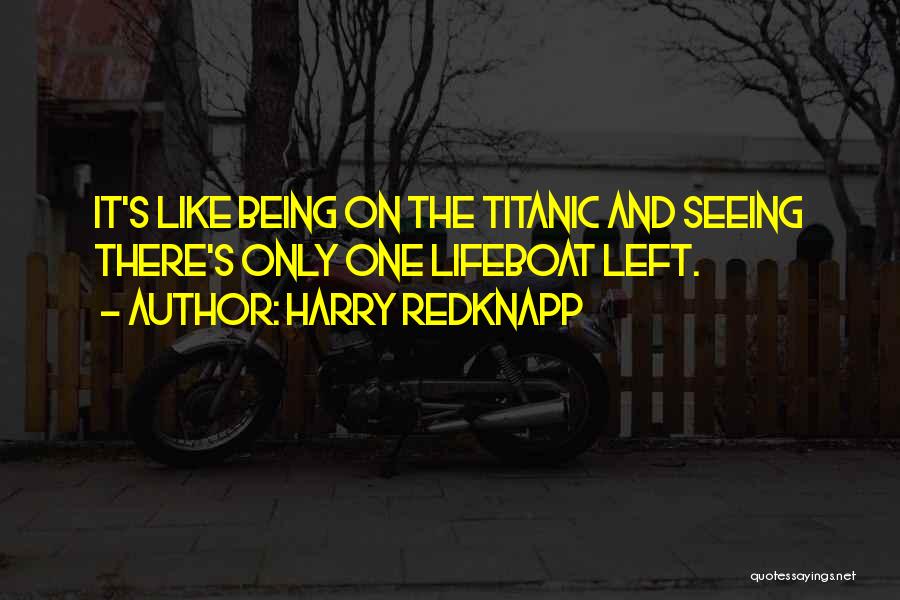 Titanic's Quotes By Harry Redknapp