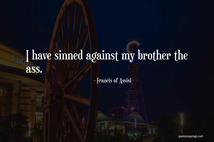 Titanio Aplicaciones Quotes By Francis Of Assisi Titanio Aplicaciones Quotes By Francis Of Assisi