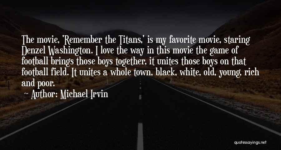 Titans Together Quotes By Michael Irvin