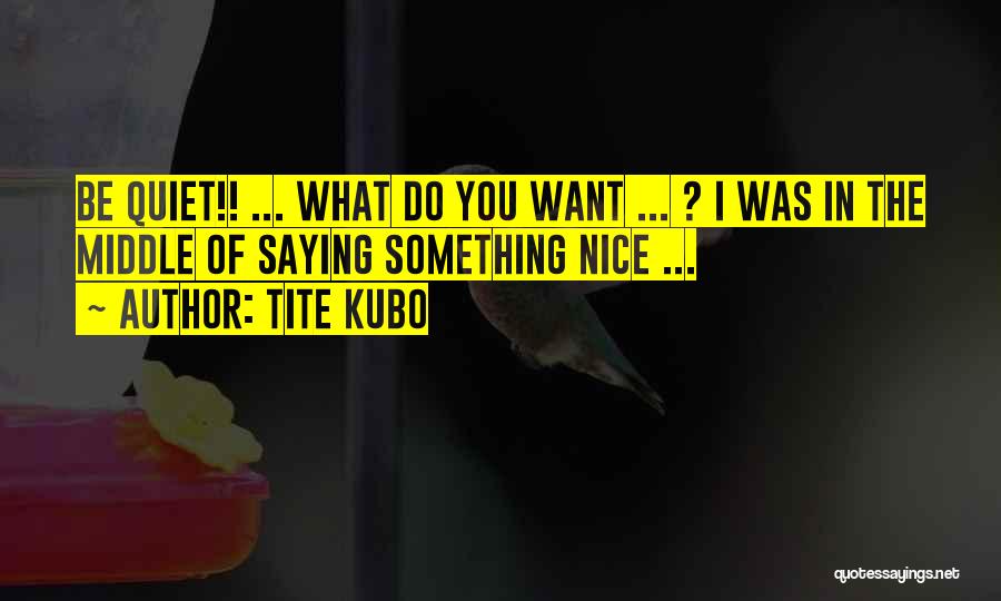 Tite Kubo Quotes 1336595