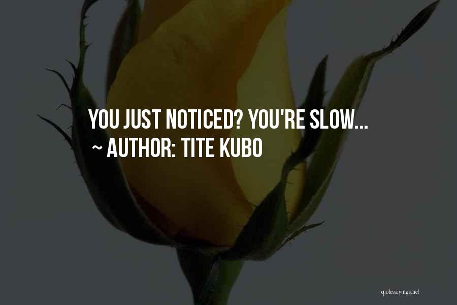 Tite Kubo Quotes 2152332