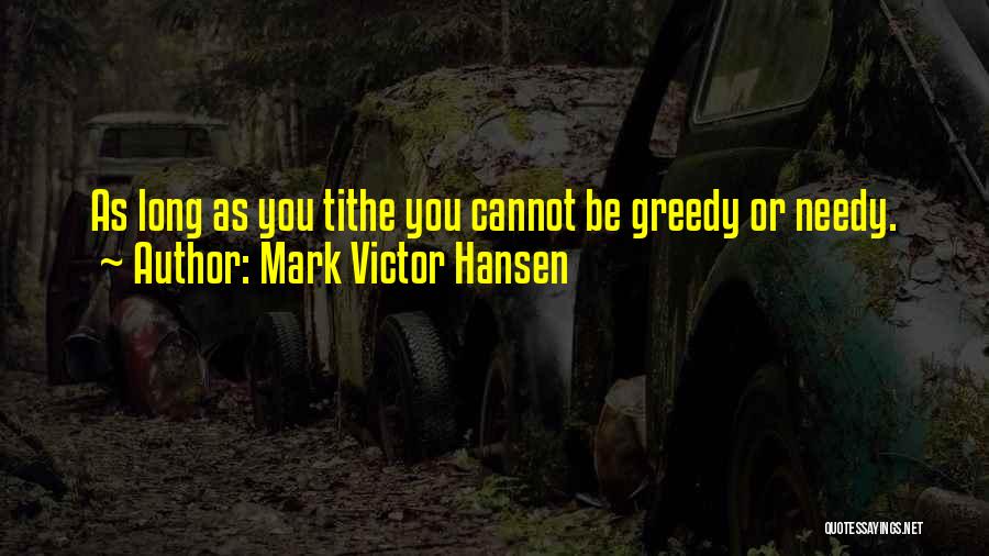 Tithe Quotes By Mark Victor Hansen