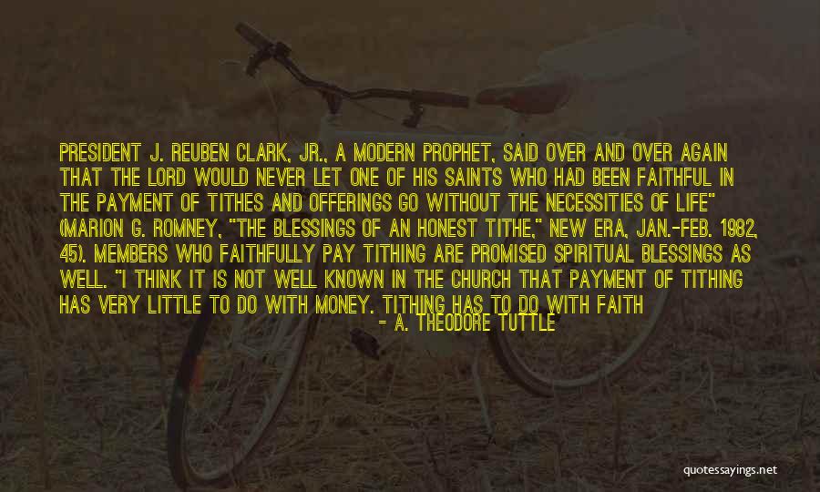 Tithe Tithing Quotes By A. Theodore Tuttle Tithe Tithing Quotes By A. Theodore Tuttle