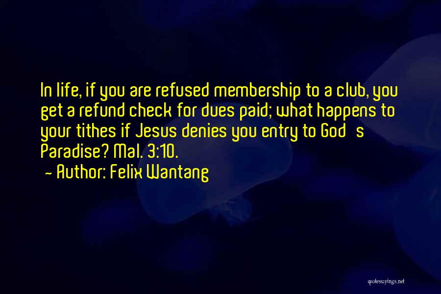 Tithes Quotes By Felix Wantang