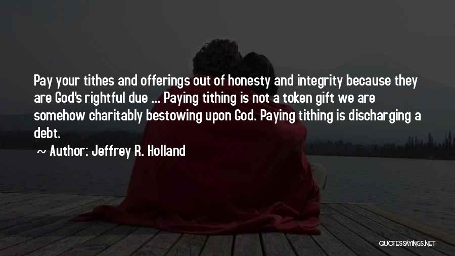 Tithing And Offering Quotes By Jeffrey R. Holland