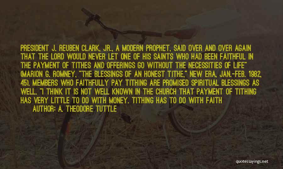 Tithing Quotes By A. Theodore Tuttle