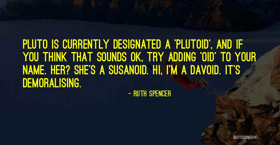 Titiksandora Quotes By Ruth Spencer Titiksandora Quotes By Ruth Spencer