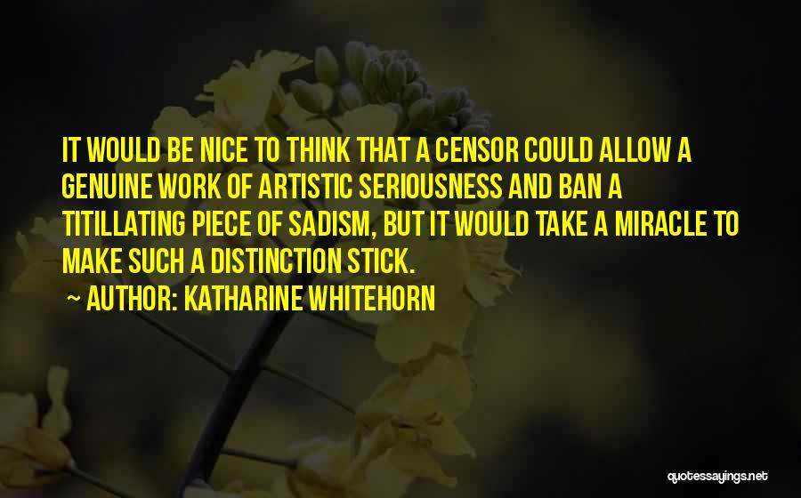 Titillating Quotes By Katharine Whitehorn