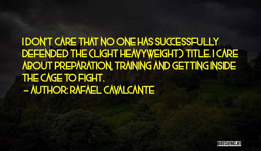 Title Fight Quotes By Rafael Cavalcante