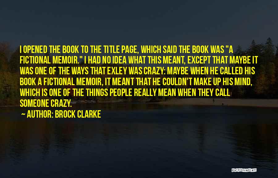 Title Page Quotes By Brock Clarke