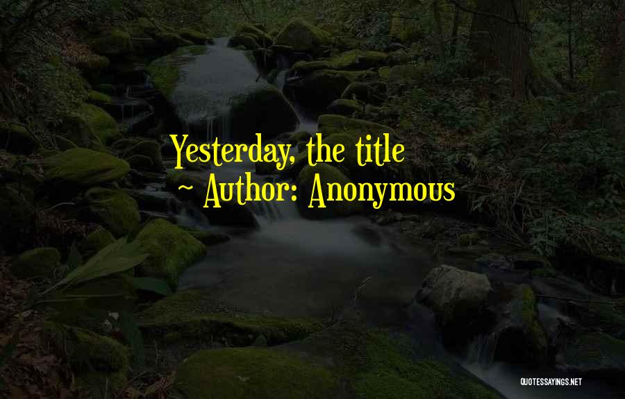 Title Quotes By Anonymous