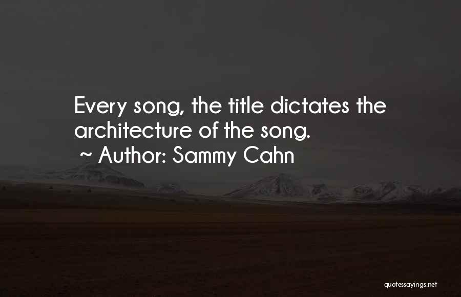 Title Quotes By Sammy Cahn