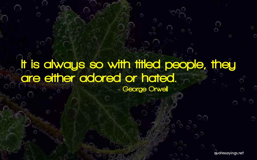 Titled Quotes By George Orwell Titled Quotes By George Orwell
