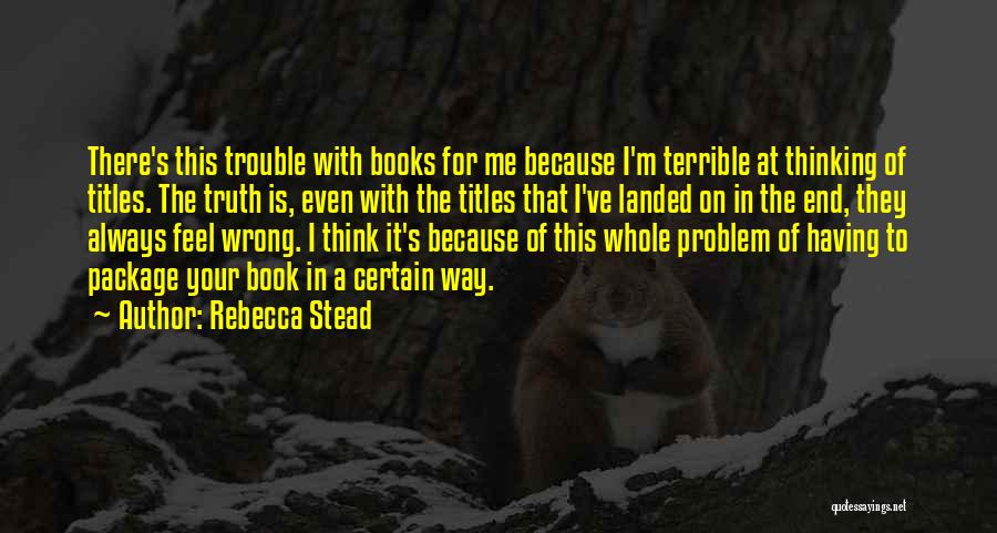 Titles Of Books Quotes By Rebecca Stead