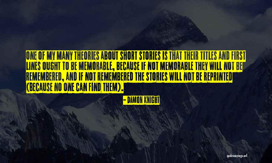 Titles To Short Stories In Quotes By Damon Knight Titles To Short Stories In Quotes By Damon Knight