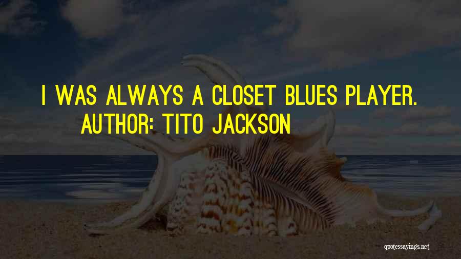 Tito Jackson Quotes 2224721