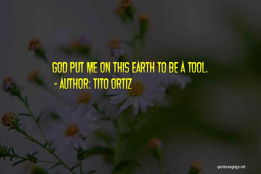 Tito Ortiz Quotes 1450707