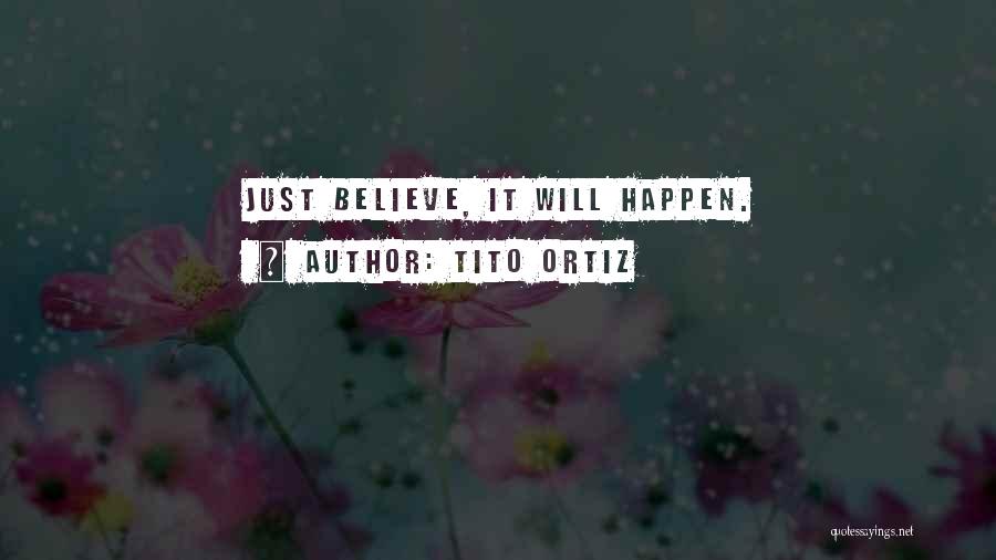 Tito Ortiz Quotes 235774