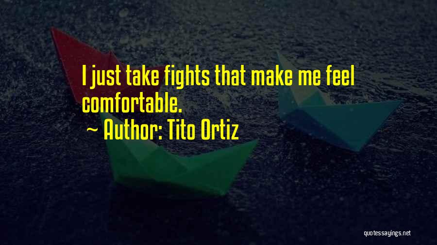 Tito Ortiz Quotes 487111