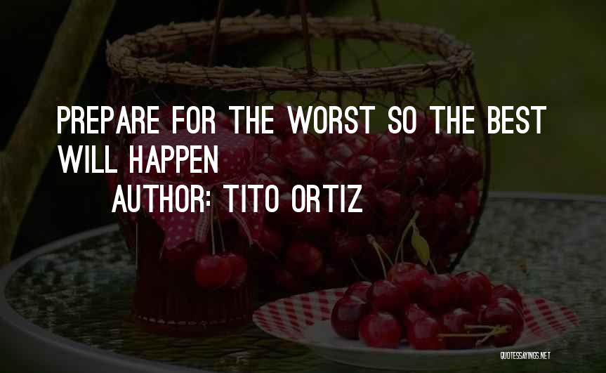 Tito Ortiz Quotes 867292