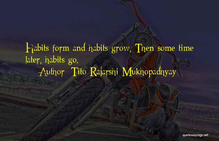 Tito Rajarshi Mukhopadhyay Quotes 1908941