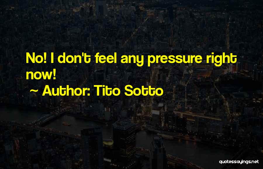 Tito Sotto Quotes 776840