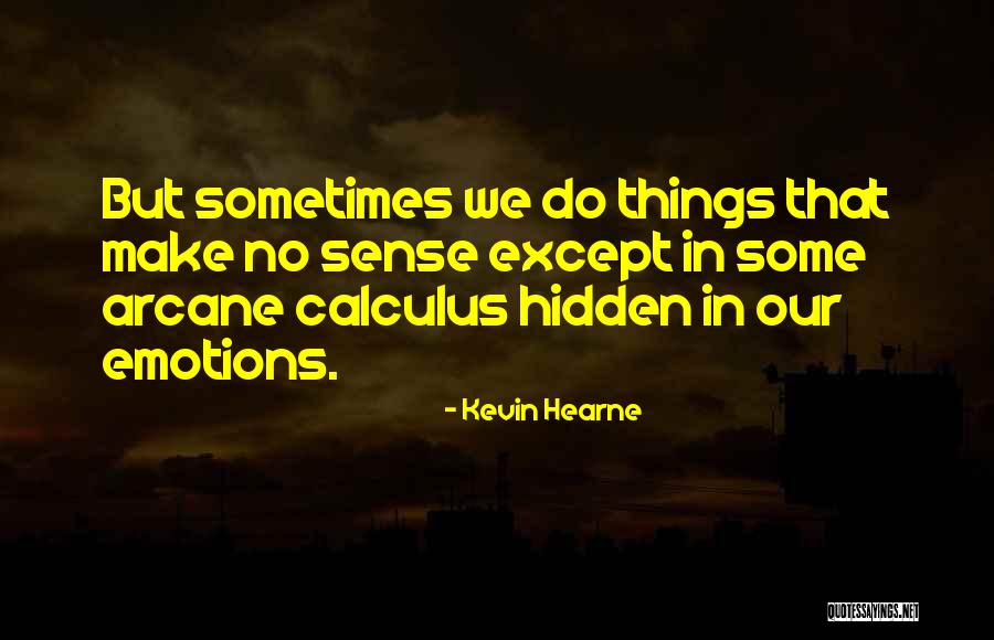 Titokban Tarthatod Quotes By Kevin Hearne Titokban Tarthatod Quotes By Kevin Hearne