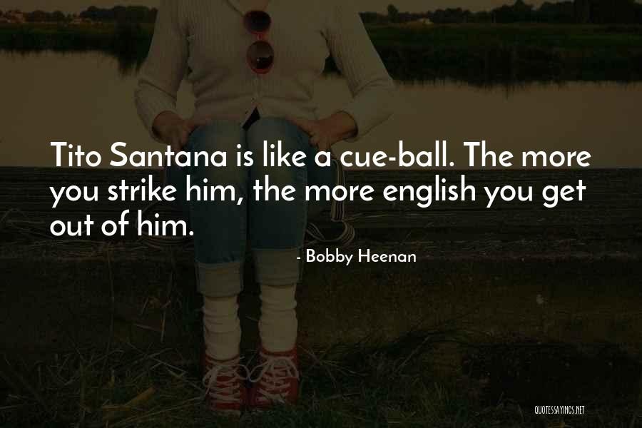Tito's Quotes By Bobby Heenan Tito's Quotes By Bobby Heenan
