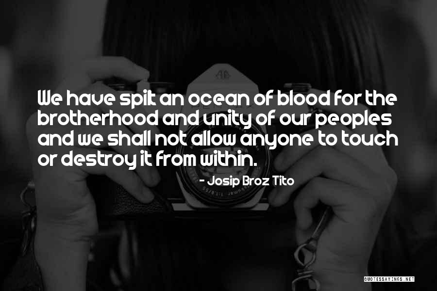 Tito's Quotes By Josip Broz Tito Tito's Quotes By Josip Broz Tito