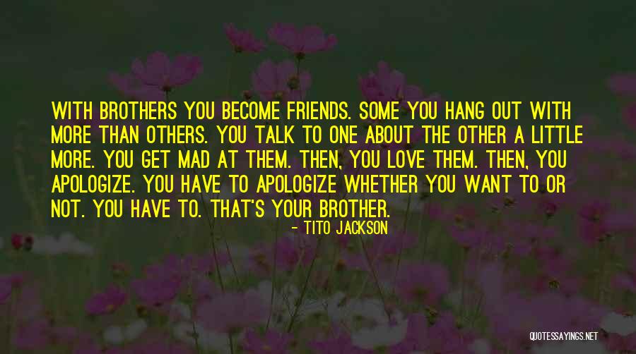Tito's Quotes By Tito Jackson Tito's Quotes By Tito Jackson