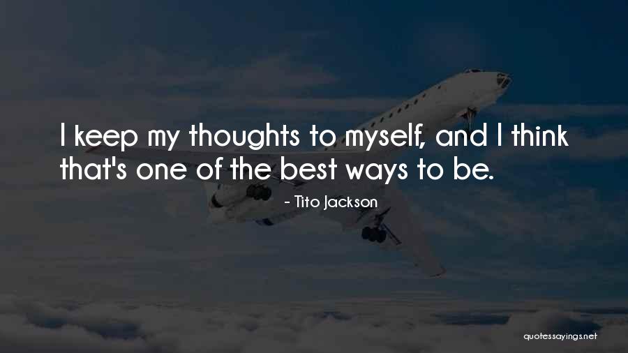 Tito's Quotes By Tito Jackson Tito's Quotes By Tito Jackson