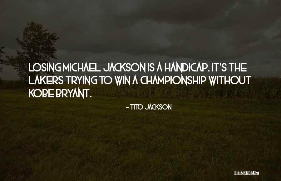 Tito's Quotes By Tito Jackson Tito's Quotes By Tito Jackson