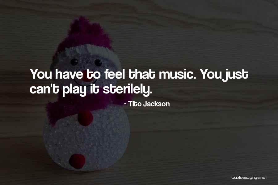 Tito's Quotes By Tito Jackson