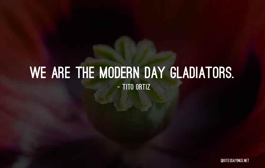 Tito's Quotes By Tito Ortiz Tito's Quotes By Tito Ortiz