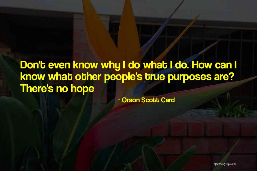 Titouan Hardwood Quotes By Orson Scott Card Titouan Hardwood Quotes By Orson Scott Card