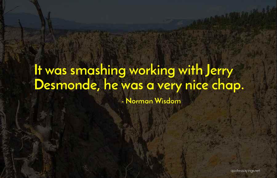 Titsworth Metal Wood Quotes By Norman Wisdom Titsworth Metal Wood Quotes By Norman Wisdom