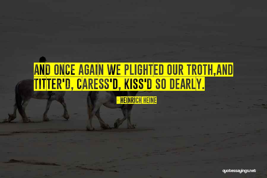 Titter Quotes By Heinrich Heine Titter Quotes By Heinrich Heine