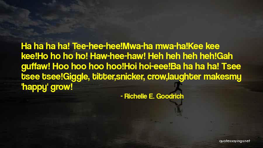 Titter Quotes By Richelle E. Goodrich Titter Quotes By Richelle E. Goodrich
