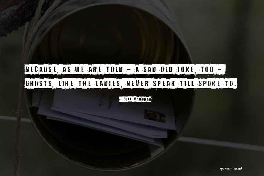 Tittered Def Quotes By Bill Vaughan Tittered Def Quotes By Bill Vaughan