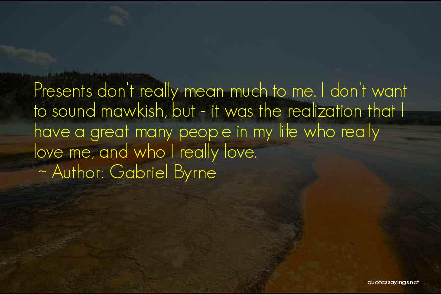 Titters Speaker Quotes By Gabriel Byrne