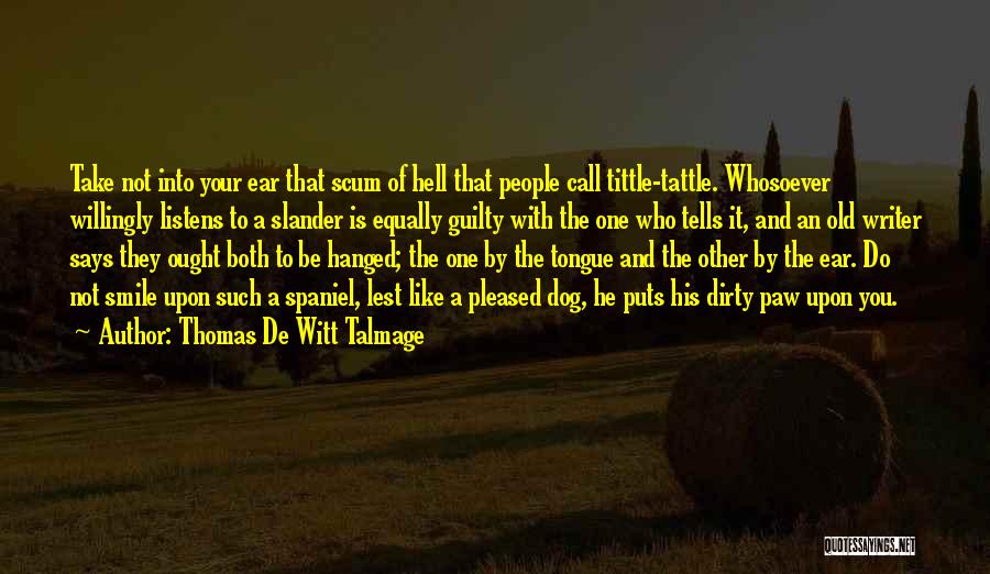 Tittle Tattle Quotes By Thomas De Witt Talmage