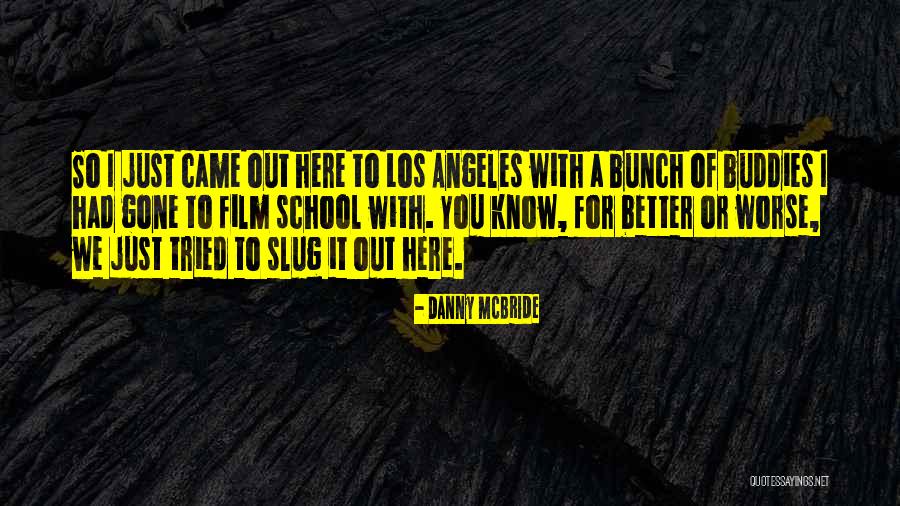 Titubear Estar Quotes By Danny McBride Titubear Estar Quotes By Danny McBride