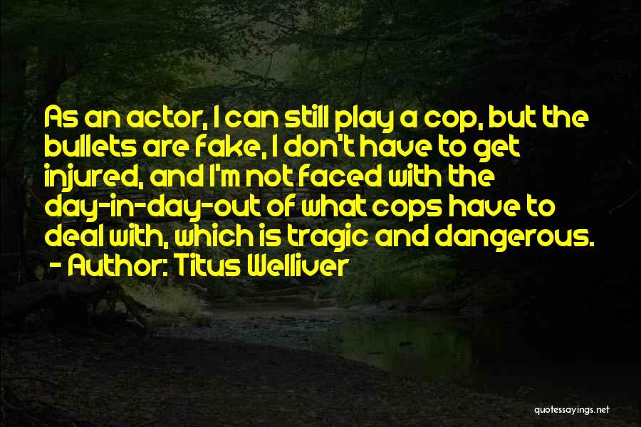 Titus Welliver Quotes 1533377