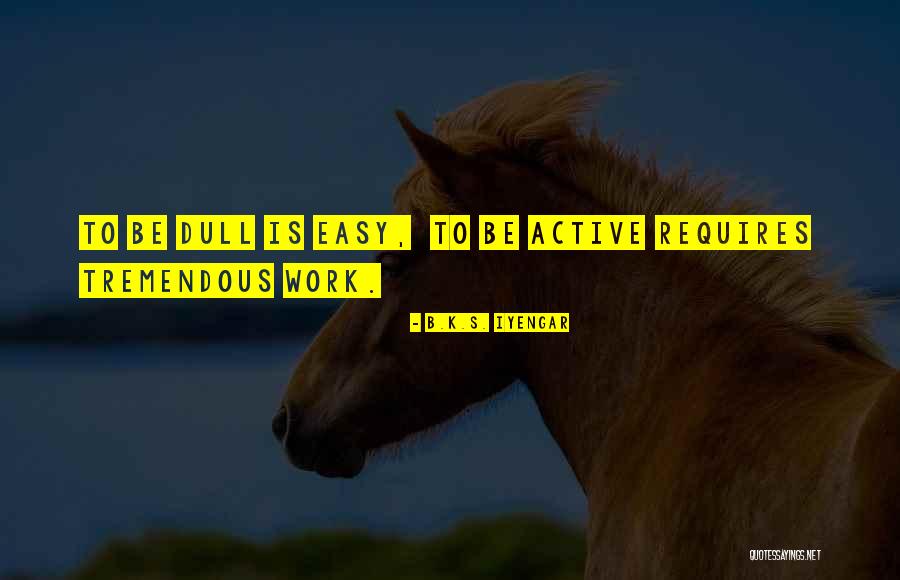 Tiup Lilinnya Quotes By B.K.S. Iyengar Tiup Lilinnya Quotes By B.K.S. Iyengar
