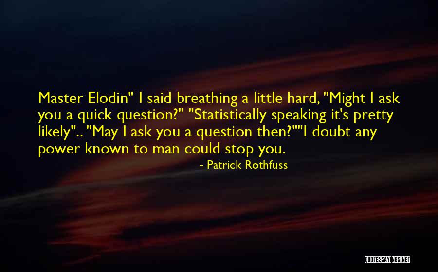 Tiwala Sa Kapwa Quotes By Patrick Rothfuss Tiwala Sa Kapwa Quotes By Patrick Rothfuss