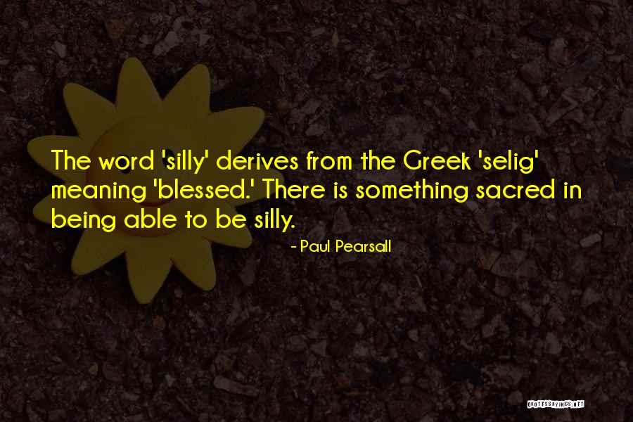 Tiwis Quotes By Paul Pearsall Tiwis Quotes By Paul Pearsall