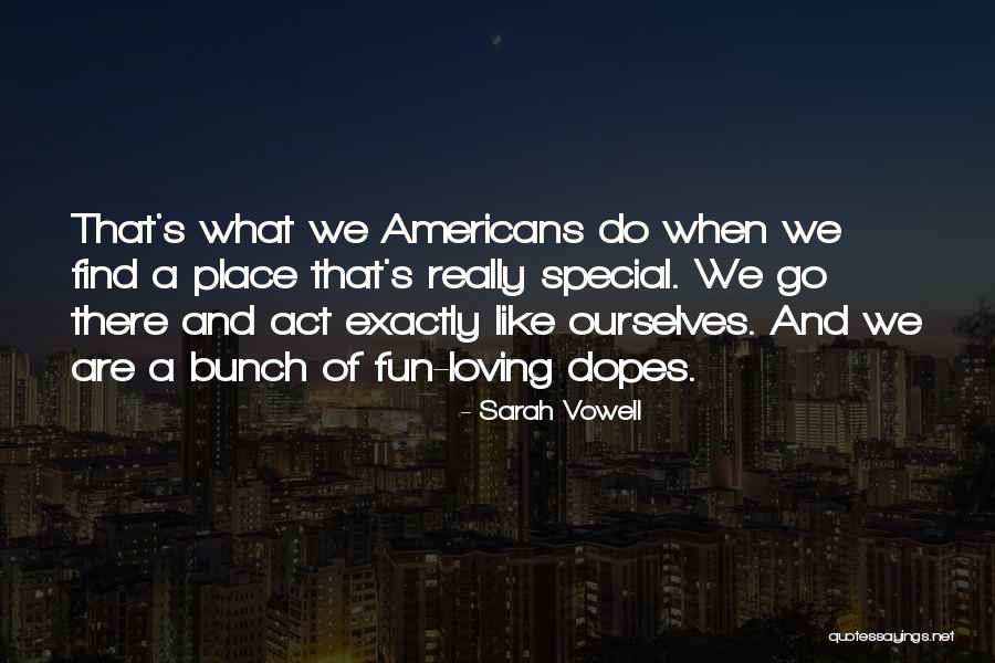 Tiwitir Quotes By Sarah Vowell Tiwitir Quotes By Sarah Vowell