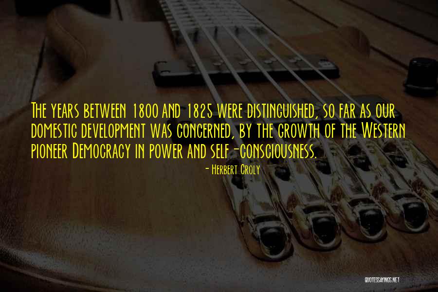 Tiyatro Konu Quotes By Herbert Croly Tiyatro Konu Quotes By Herbert Croly