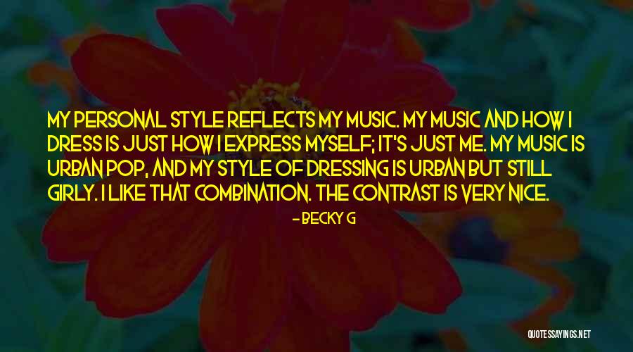 Tiyatronun Yapi Quotes By Becky G Tiyatronun Yapi Quotes By Becky G